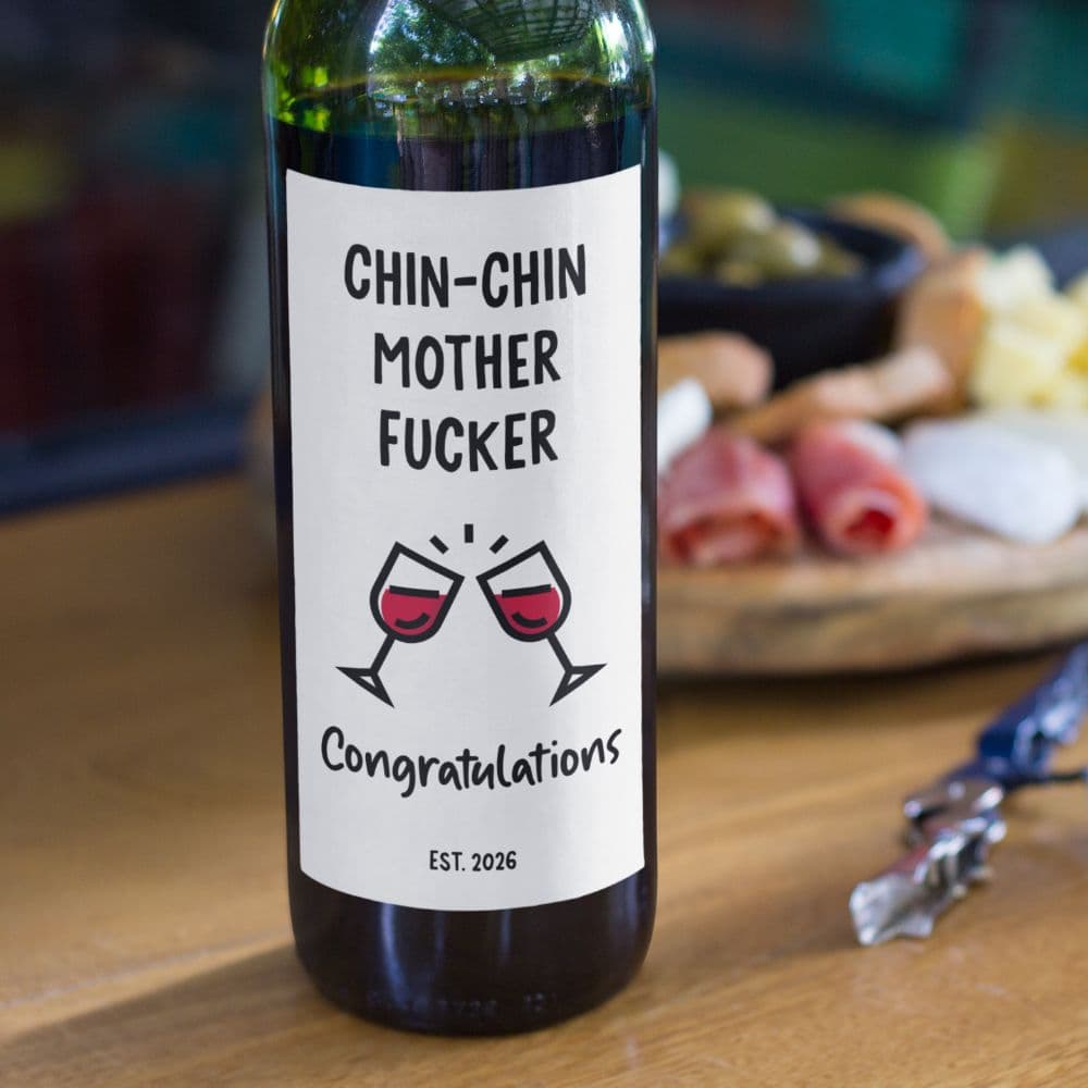Chin-Chin Mother Fucker Wine Bottle Label - Funny Gift UK