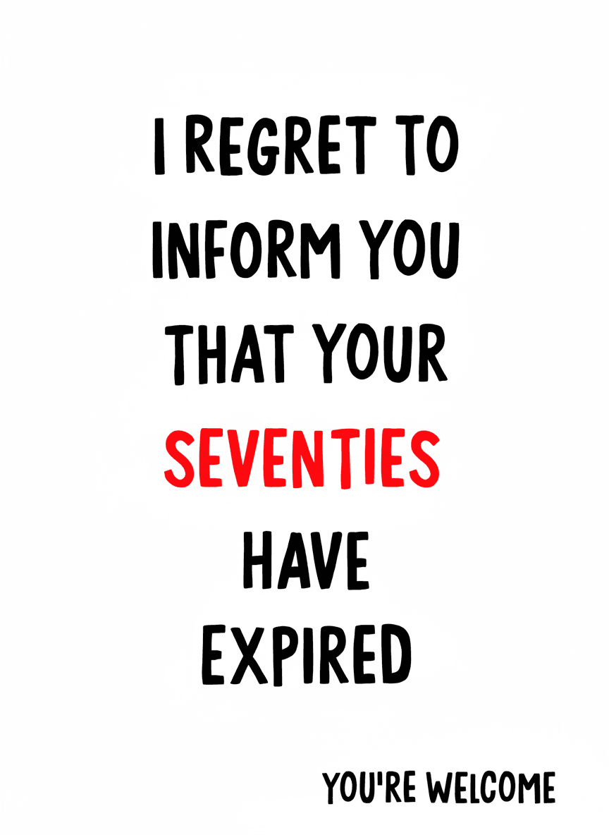 Expired Seventies Birthday Greeting Card