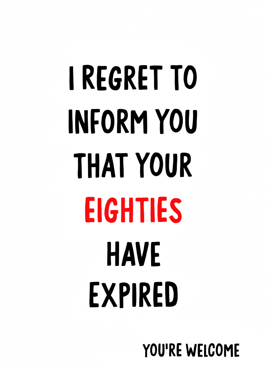 Funny 90th Birthday Card - Eighties Expired