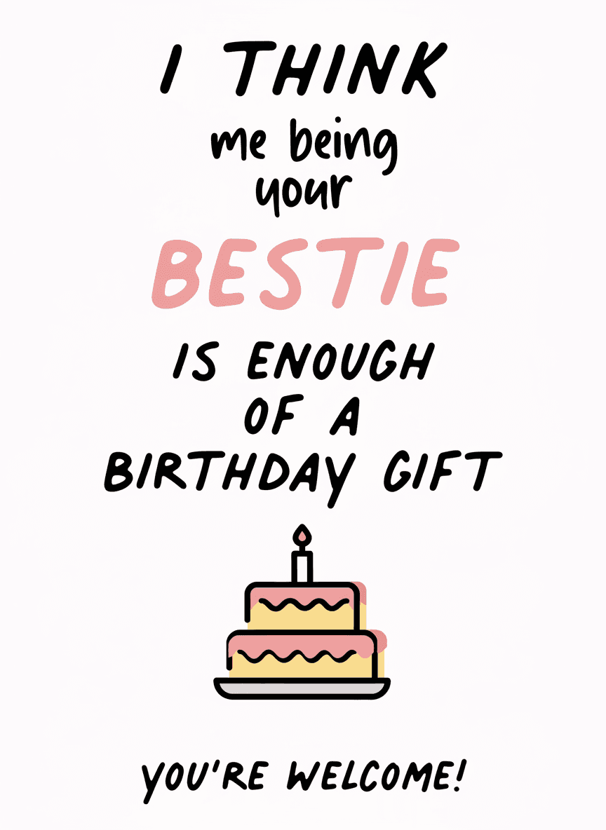 Funny Best Friend Birthday Greeting Card - Funny Gift UK