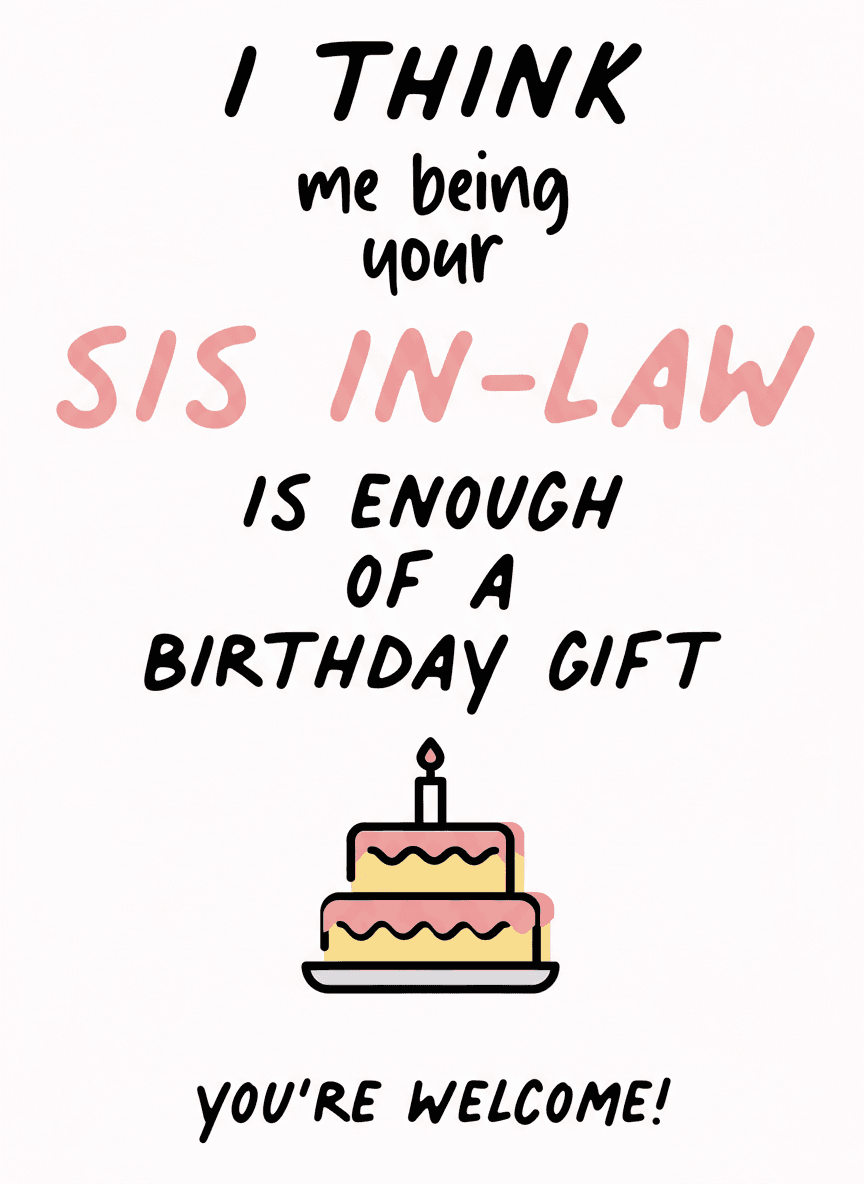 Funny Birthday Card for Sister-in-Law - Funny Gift UK