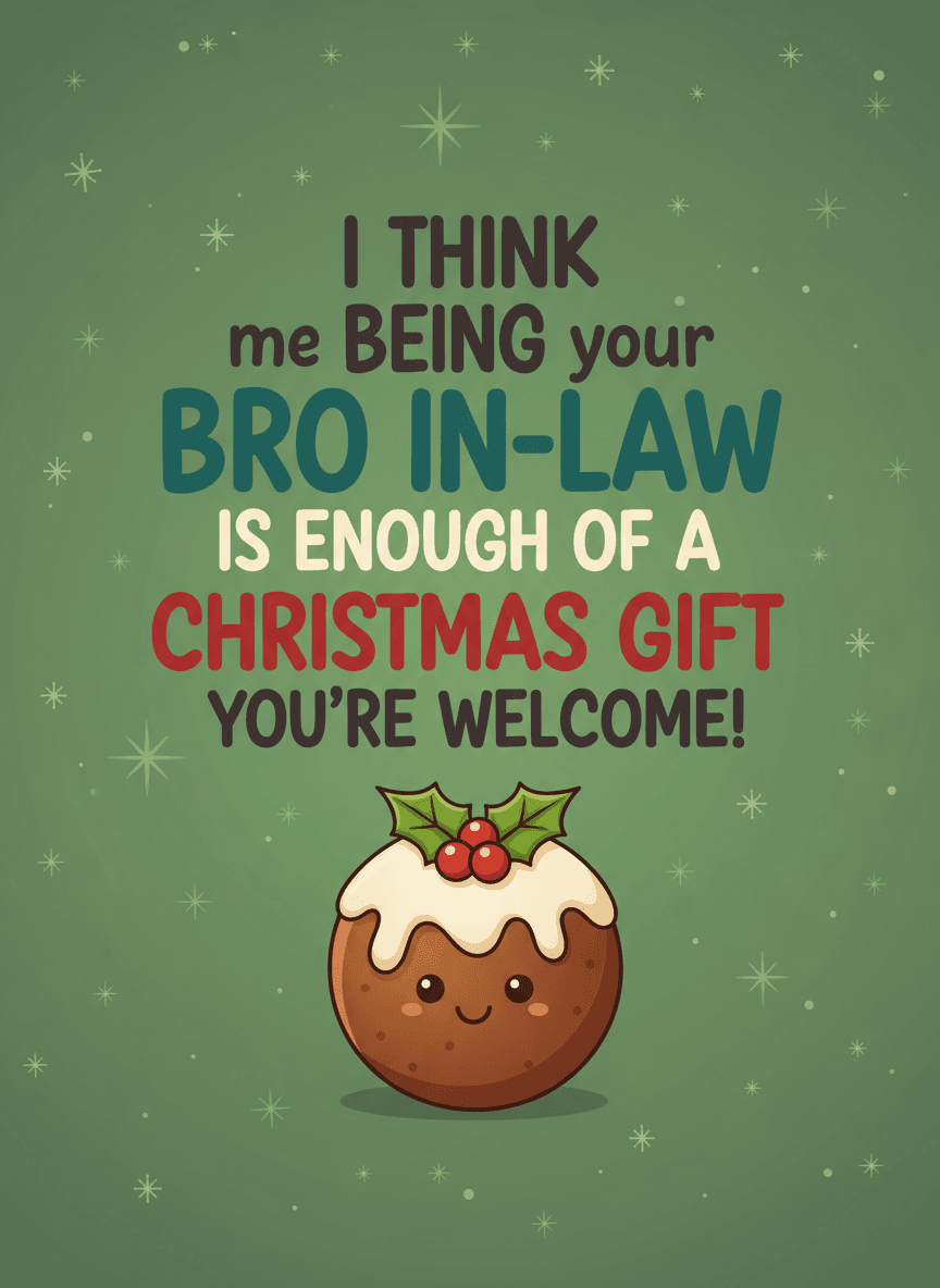 Funny Bro-in-Law Christmas Gift Greeting Card - Funny Gift UK