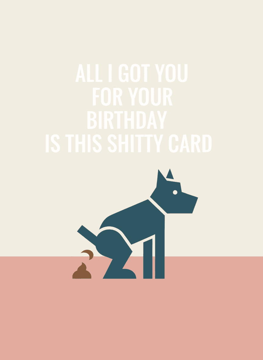 Funny Dog Poop Birthday Greeting Card