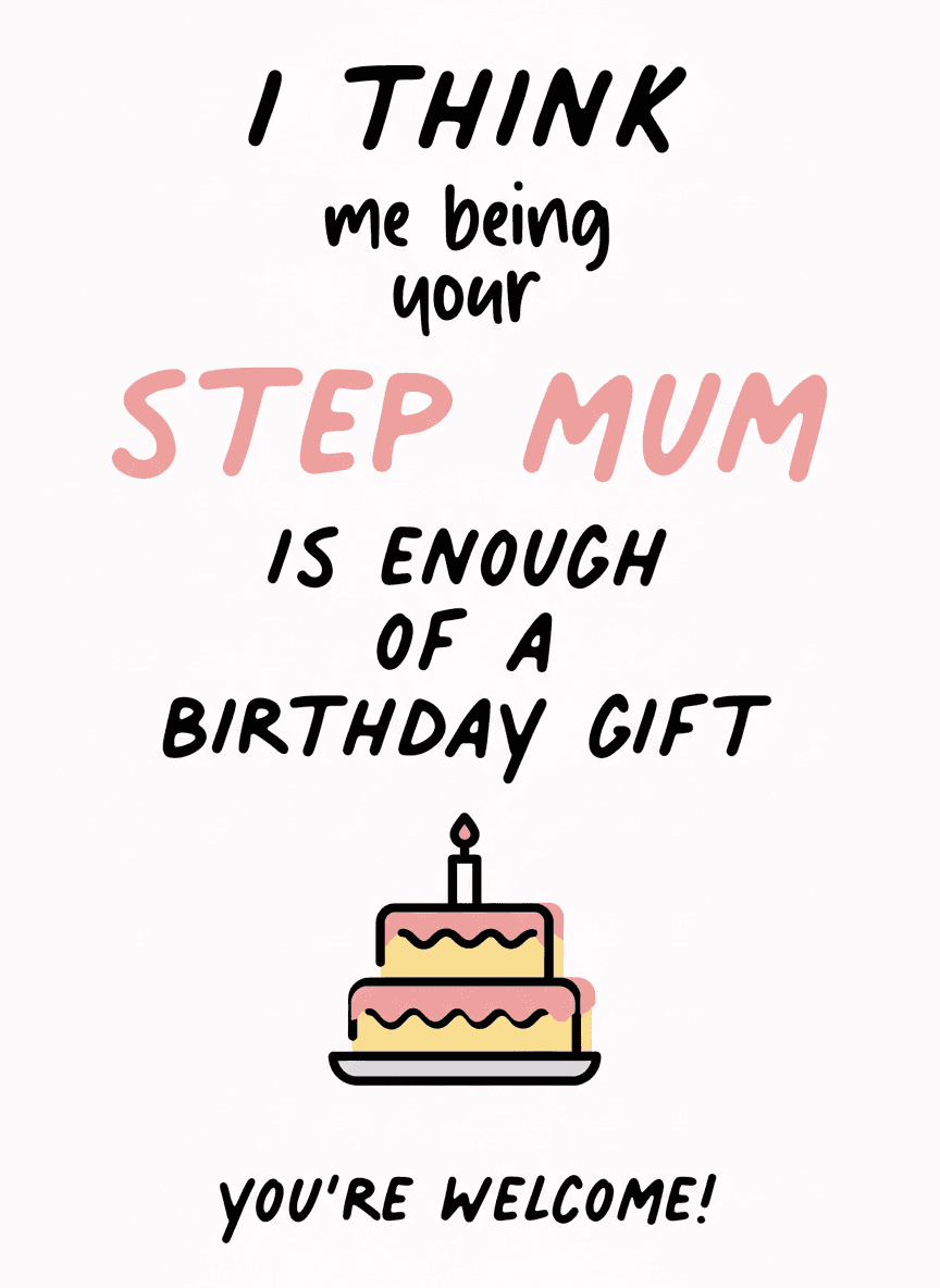Funny Step Mum Birthday Card - Enough of a Gift - Funny Gift UK