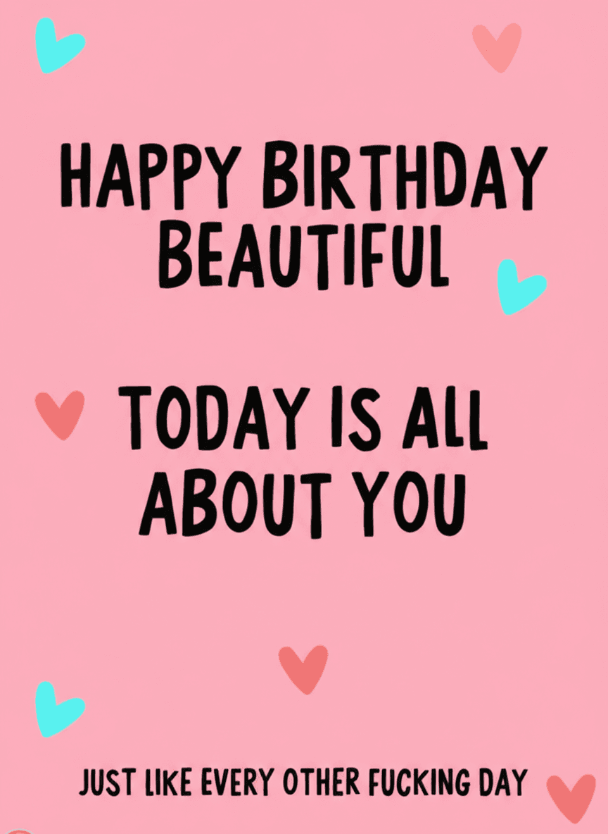 Happy Birthday Beautiful Greeting Card - Funny Gift UK